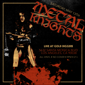 Metal Knights at Gold Diggers