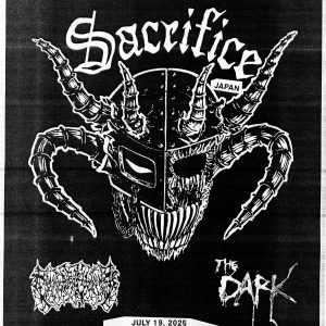 Sacrifice (Japan) with Crematory Stench and The Dark