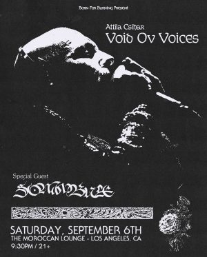 Void Ov Voices (Attila Csihar solo) & Sonambule